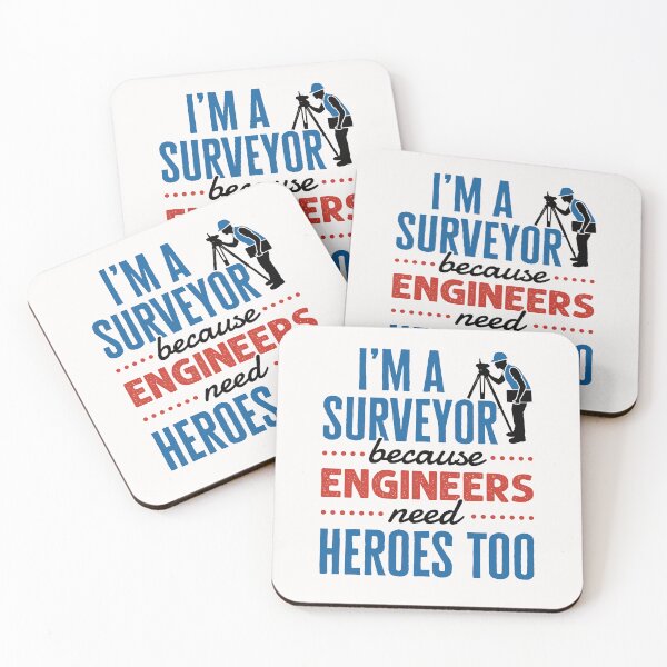 Item preview, I'm a Surveyor Because Engineers Need Heroes Too designed and sold by jaygo.