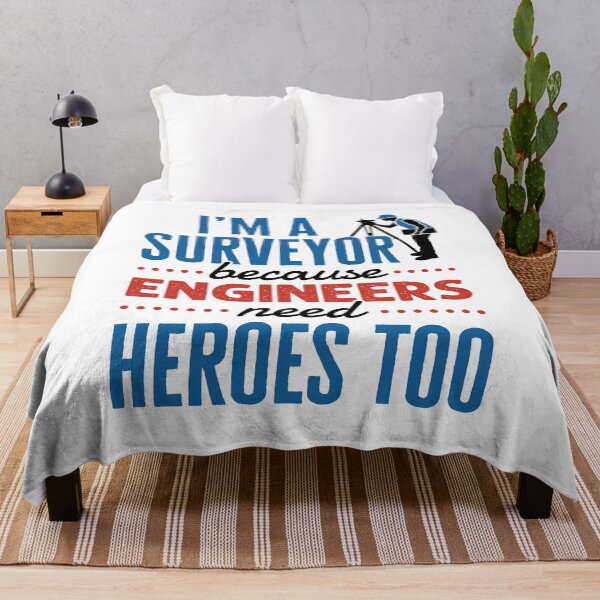Item preview, I'm a Surveyor Because Engineers Need Heroes Too designed and sold by jaygo.