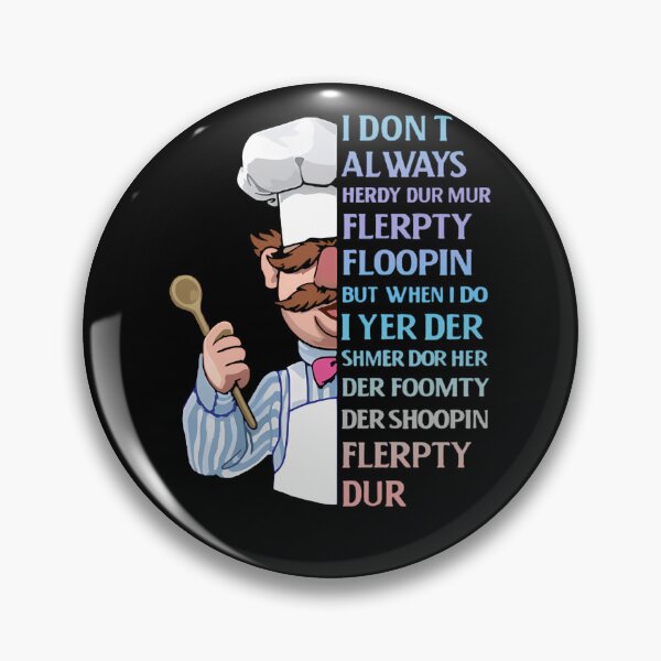 Item preview, The Swedish Chef   I Dont Always Herdy Dur Mur  designed and sold by ploudegystir.