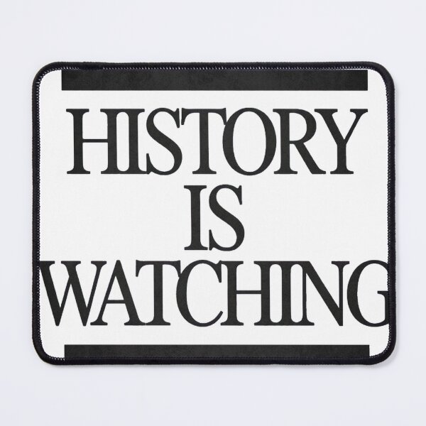 Item preview, History Is Watching Dignified Protest Civic Design designed and sold by ys96.