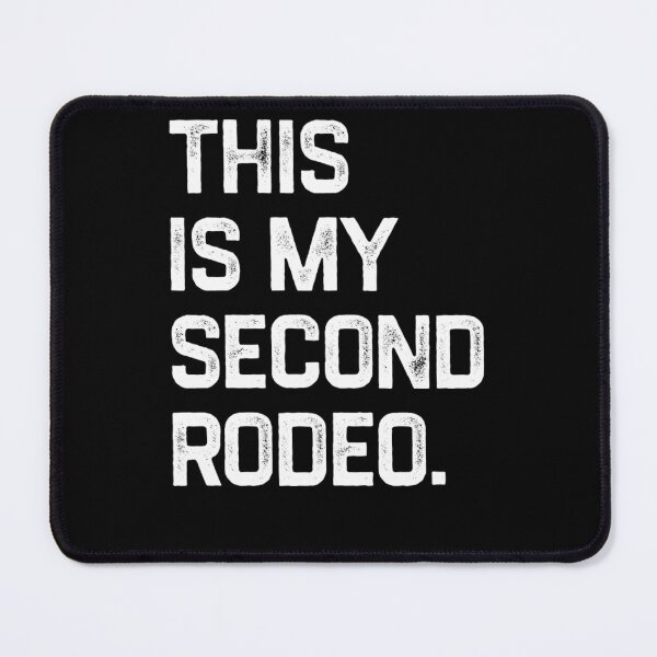 Item preview, This Is My Second Rodeo designed and sold by maginnbealric.