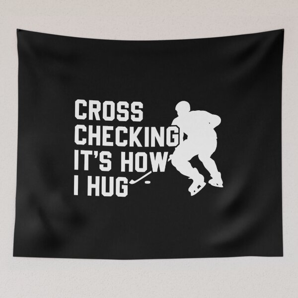 Item preview, Cross Checking Its How I Hug - Funny Ice Hockey Gift designed and sold by mashaqwenty.