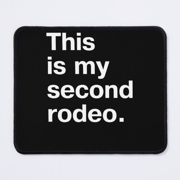 Item preview, This Is My Second Rodeo. designed and sold by taskeryaduffeed.
