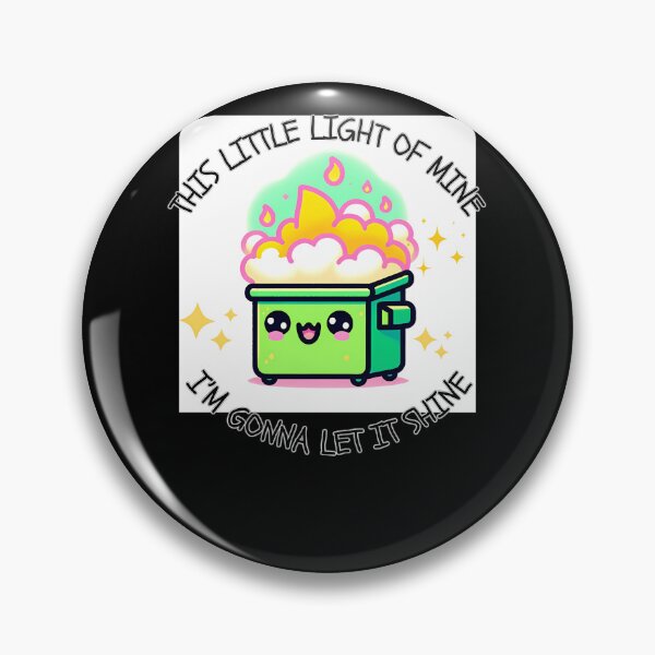 Item preview, This Little Light Of Mine. I'M Gonna Let It Shine Dumpster Fire  designed and sold by ploudegystir.