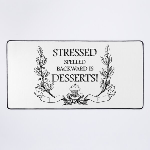 Item preview, Stressed Spelled Backwards is Desserts! designed and sold by OurHomeImages.