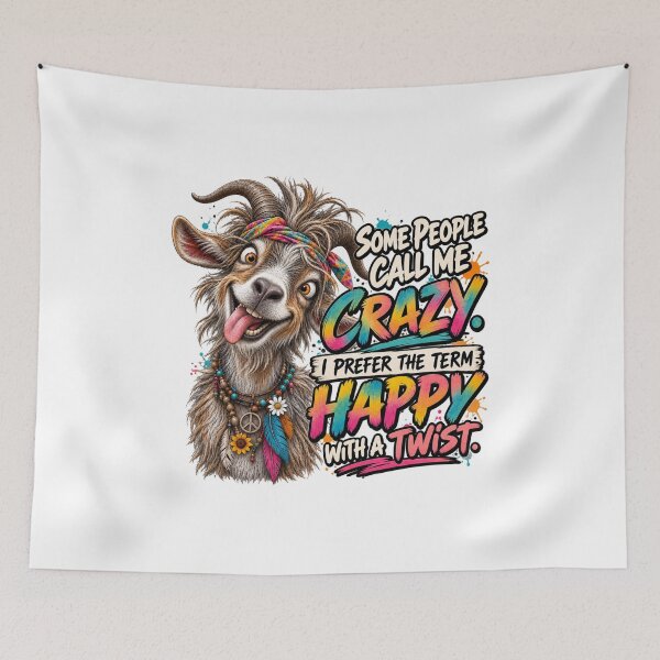 Item preview, Funny Hippie Goat – Some People Call Me Crazy Happy With a Twist designed and sold by HippyRikky.