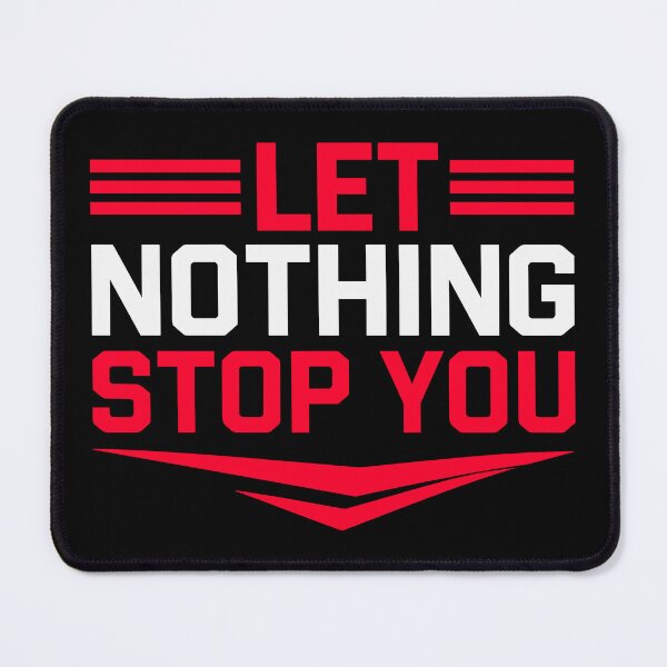 Item preview, Let Nothing Stop You Motivational Determination Typography T-Shirt designed and sold by rejowan-arts.
