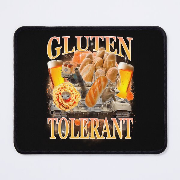 Item preview, Gluten Tolerant Meme  designed and sold by RebelKittyArt.
