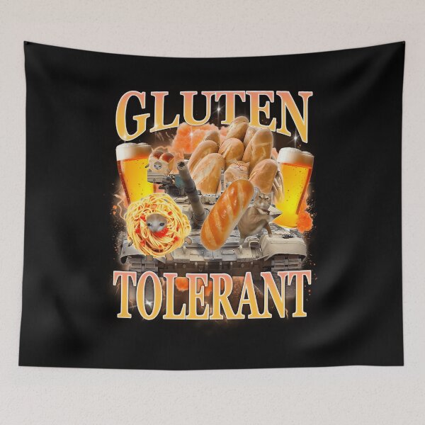 Item preview, Gluten Tolerant Meme  designed and sold by RebelKittyArt.