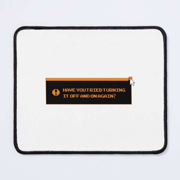 Item preview, Have You Tried Turning It Off And On Again Funny Tech Support Quote Design designed and sold by omarshahin132.