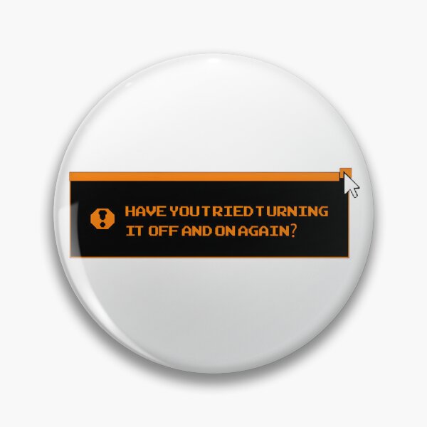 Item preview, Have You Tried Turning It Off And On Again Funny Tech Support Quote Design designed and sold by omarshahin132.