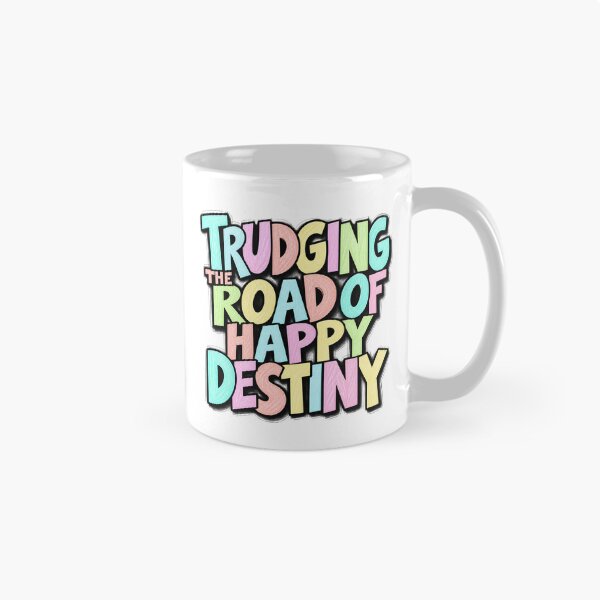 Item preview, Trudging The Road Of Happy Destiny  designed and sold by OmStudioz .