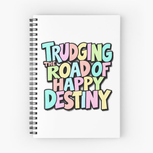 Item preview, Trudging The Road Of Happy Destiny  designed and sold by OmStudioz .