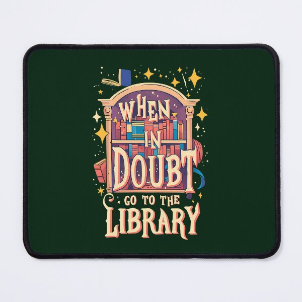 Item preview, When In Doubt Go To The Library - Cartoon - Fantasy designed and sold by KeishaScarletas.