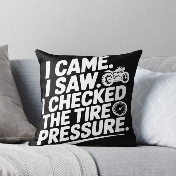 Item preview, I Came I Saw I Checked the Tire Pressure designed and sold by theartfulaspie.