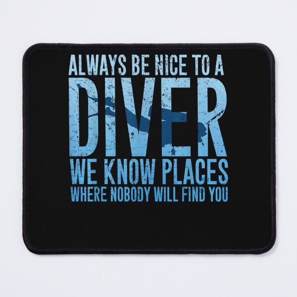 Item preview, Always Be Nice to A Diver T-Shirt Scuba Diving Diver Gift designed and sold by AmberWild.
