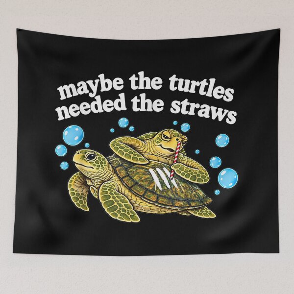 Item preview, Maybe The Turtles Needed The Straws Funny Turtle designed and sold by DorikoKazan.