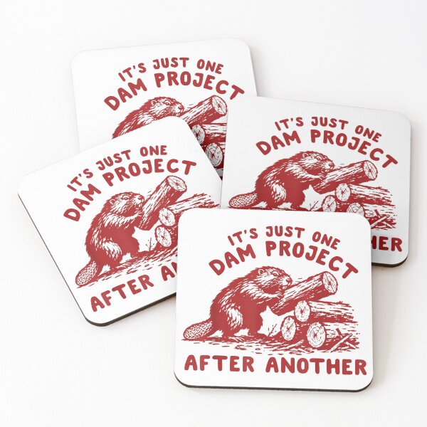 Item preview, It's Just One Dam Project After Another Funny Beaver  designed and sold by DorikoKazan.