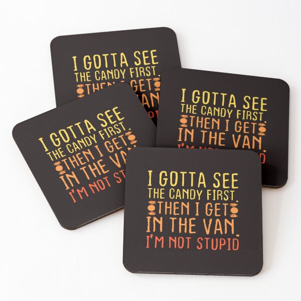 Item preview, I Gotta See The Candy First I'm Not Stupid Creepy Adult  designed and sold by ImeldaSparks.