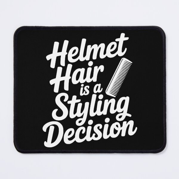Item preview, Helmet Hair Is a Styling Decision designed and sold by theartfulaspie.
