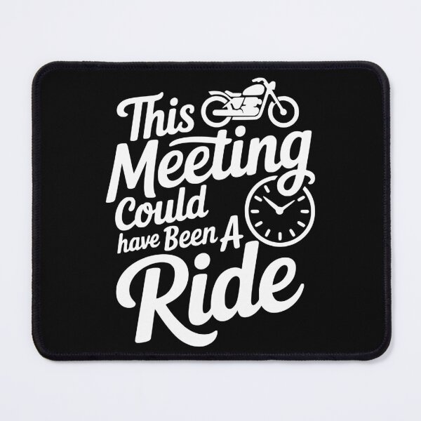 Item preview, This Meeting Could Have Been a Ride designed and sold by theartfulaspie.