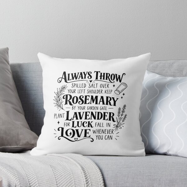 Item preview, Always Throw Rosemary Lavender Luck Love designed and sold by The-Mut3d-Ghost.