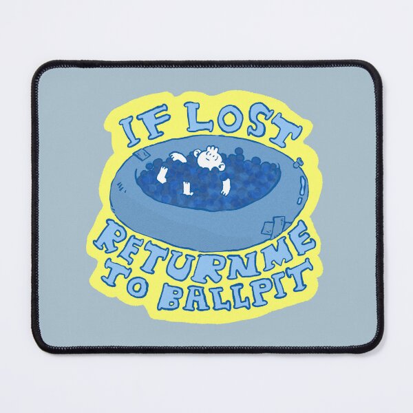 Item preview, If Lost Return Me To Ball Pit designed and sold by Childish by Design.
