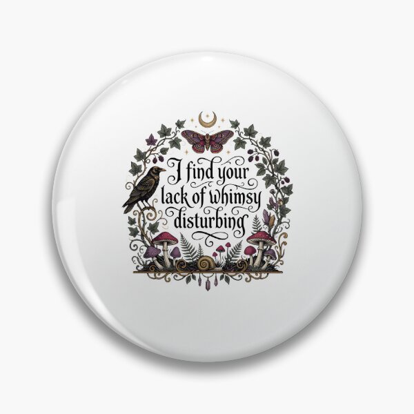 Item preview, I Find Your Lack Of Whimsy Disturbing designed and sold by mennayasser7.