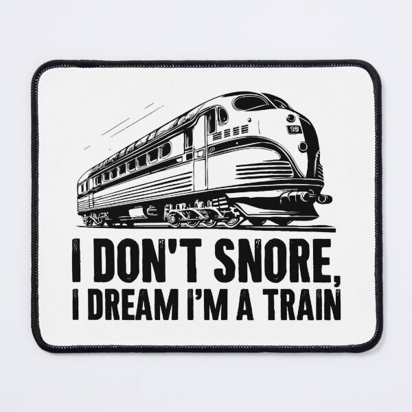 Item preview, I Dont Snore, I Dream Im A Train - Funny Rail Fans designed and sold by zemilrathemi.