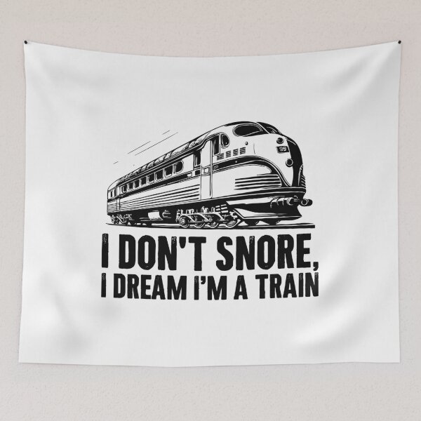 Item preview, I Dont Snore, I Dream Im A Train - Funny Rail Fans designed and sold by zemilrathemi.