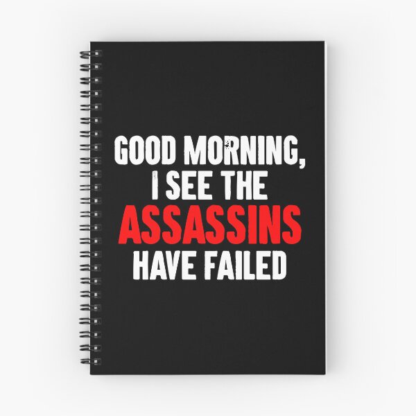 Item preview, Good Morning, I See The Assassins Have Failed designed and sold by zemilrathemi.