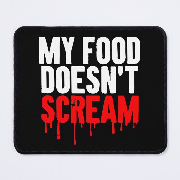 Item preview, My Food Doesn't Scream designed and sold by zemilrathemi.