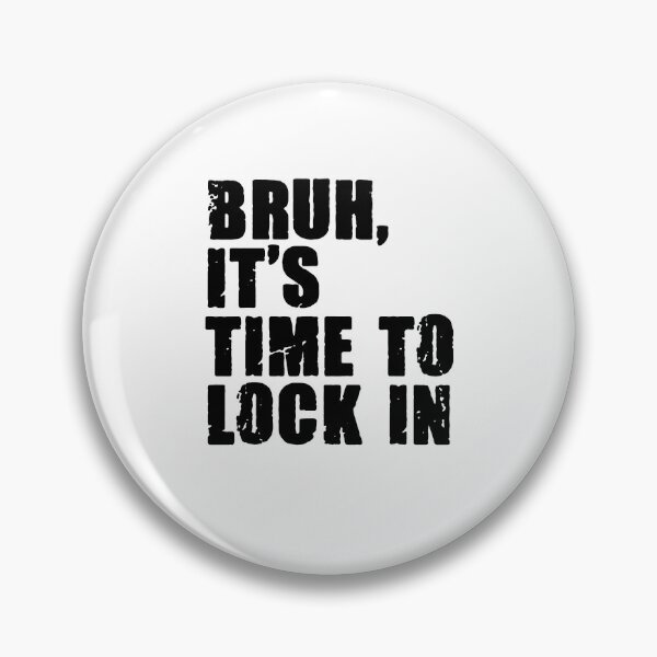 Item preview, Bruh It's Time To Lock In designed and sold by seektopus.