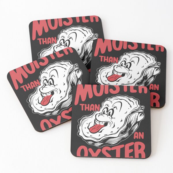 Item preview, Funny Saying Moister Than An Oyster Sarcastic designed and sold by EPICV.SION WEARS.