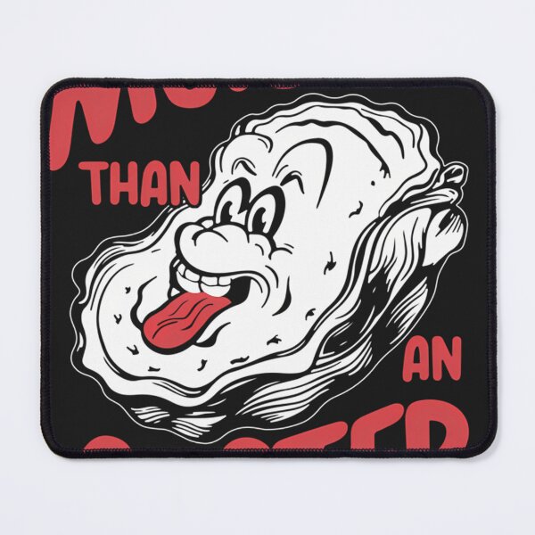 Item preview, Funny Saying Moister Than An Oyster Sarcastic designed and sold by EPICV.SION WEARS.