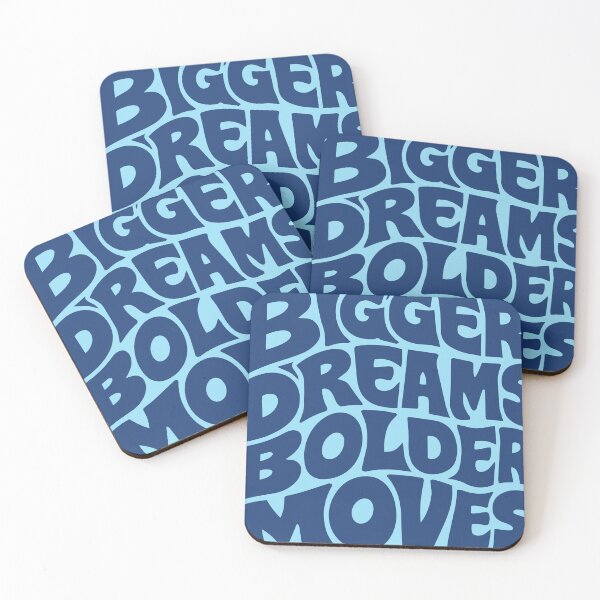 Item preview, Bigger Dreams Bolder Moves designed and sold by awesome-loob.
