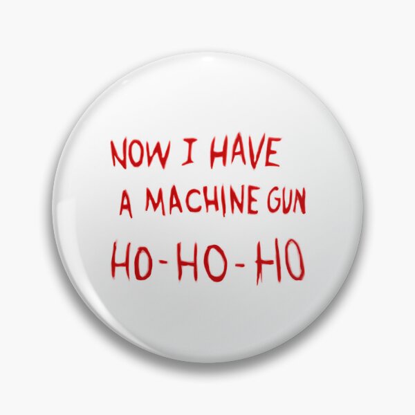 Item preview, Die Hard Now I Have A Machine Gun designed and sold by Pricityy.