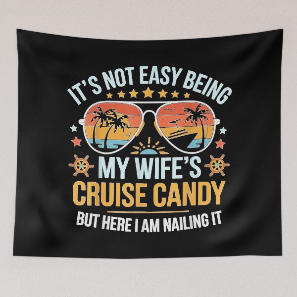 Item preview, It's Not Easy Being My Wife's Cruise Candy Husband Cruise  designed and sold by DogoMalulu.