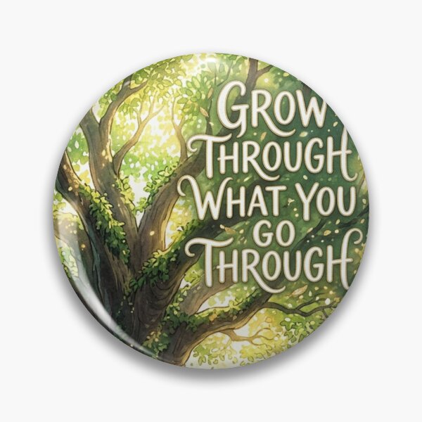 Item preview, Grow Through What You Go Through Nature Quote designed and sold by JonelleTshirts.