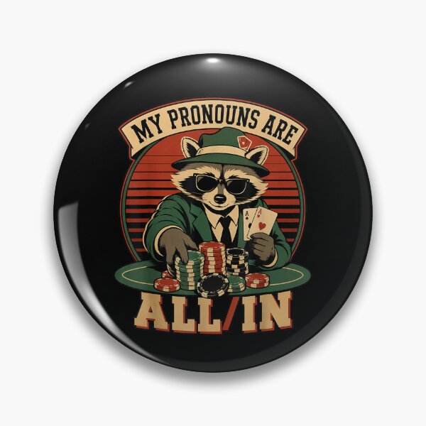 Item preview, Pronouns are All in Funny Poker Player Gambling Meme Raccoon designed and sold by AnsadoWinu.