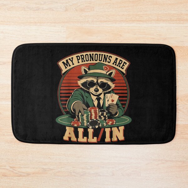 Item preview, Pronouns are All in Funny Poker Player Gambling Meme Raccoon designed and sold by AnsadoWinu.