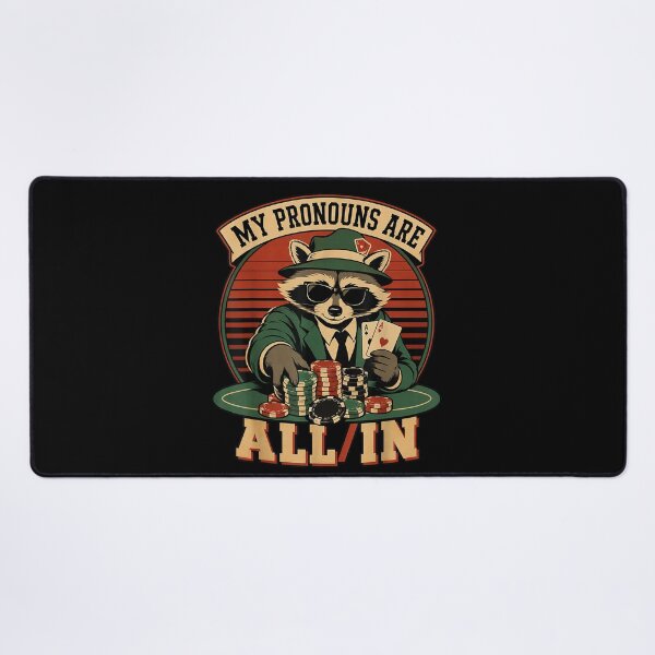 Item preview, Pronouns are All in Funny Poker Player Gambling Meme Raccoon designed and sold by AnsadoWinu.