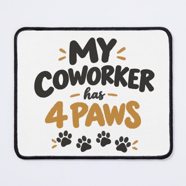 Item preview, My Coworker Has 4 Paws – Funny Dog Lover Office Humor designed and sold by PawsAndPallette .