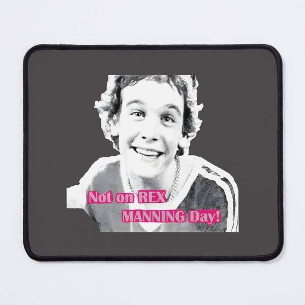 Item preview, Not on Rex Manning Day Funny Pop Culture Quote Design designed and sold by VICIOUSPETAL.