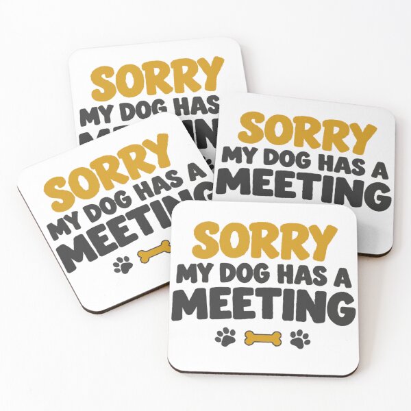 Item preview, Sorry My Dog Has a Meeting – Funny Dog Mom Office Humor designed and sold by PawsAndPallette .