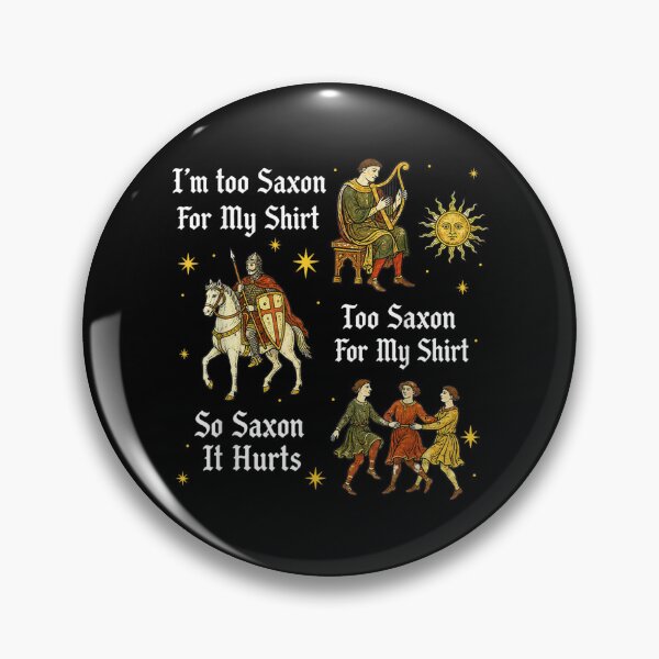 Item preview, Retro Too Saxon for My Shirt Medieval History Meme designed and sold by AnsadoWinu.