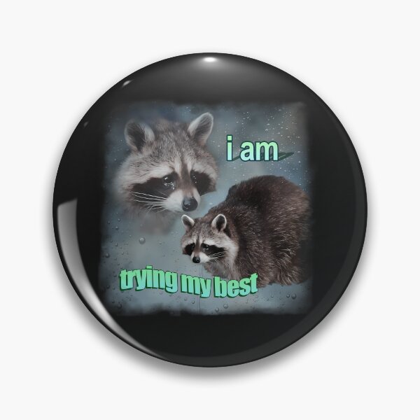 Item preview, I Am Trying My Best Raccoon Meme designed and sold by zel-ish.