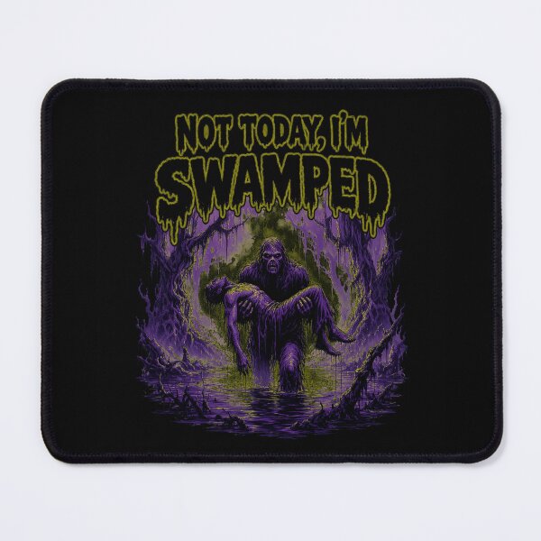 Item preview, Not Today I'm Swamped designed and sold by leacha.