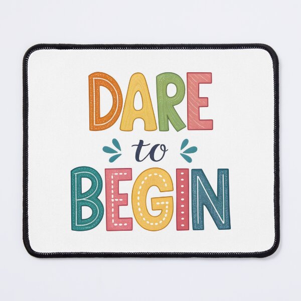Item preview, Dare to begin designed and sold by nimmitrends.