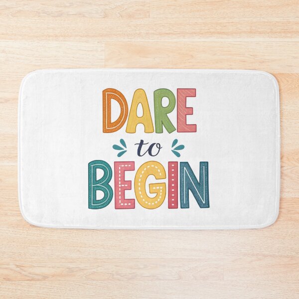 Item preview, Dare to begin designed and sold by nimmitrends.